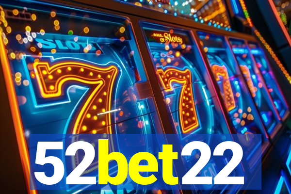 52bet22