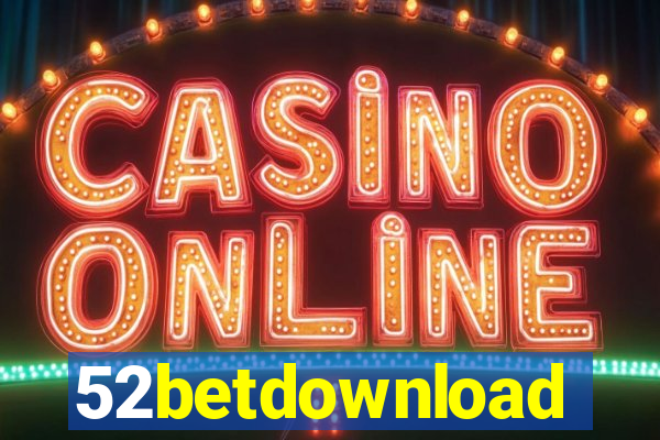 52betdownload