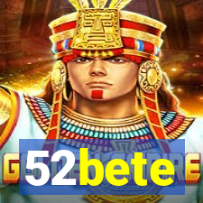 52bete