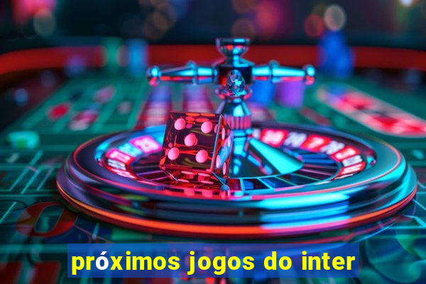 próximos jogos do inter