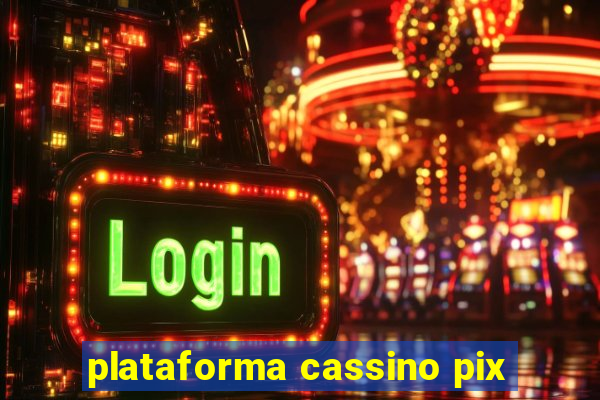 plataforma cassino pix