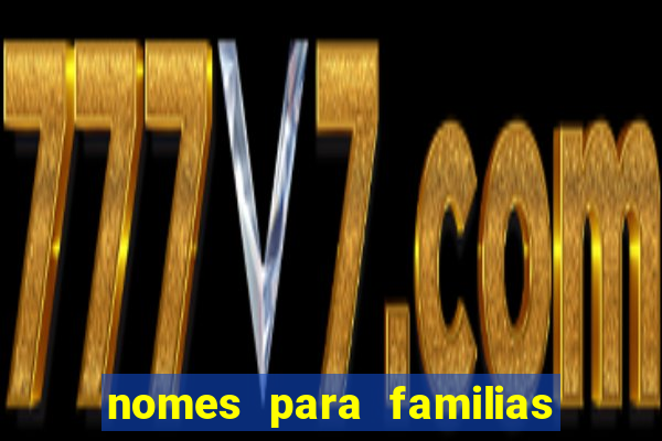 nomes para familias em jogos
