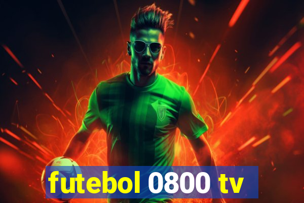 futebol 0800 tv