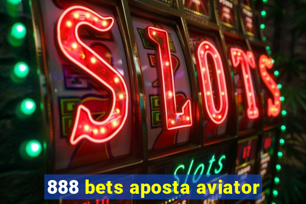 888 bets aposta aviator