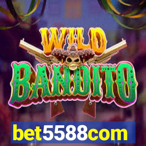 bet5588com