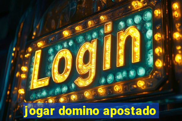 jogar domino apostado