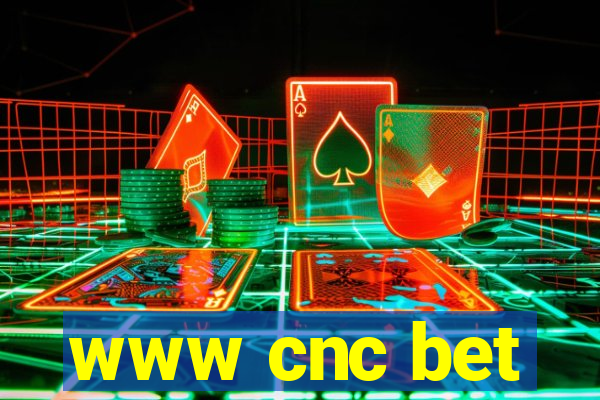 www cnc bet