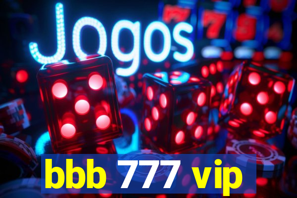 bbb 777 vip