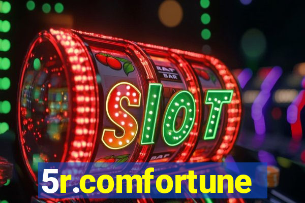 5r.comfortune