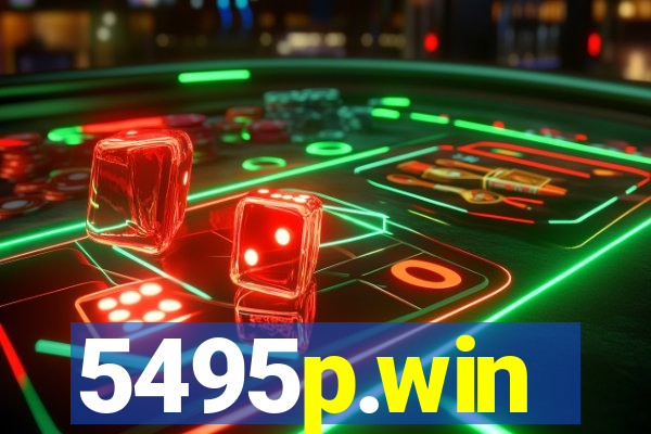 5495p.win