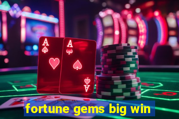 fortune gems big win
