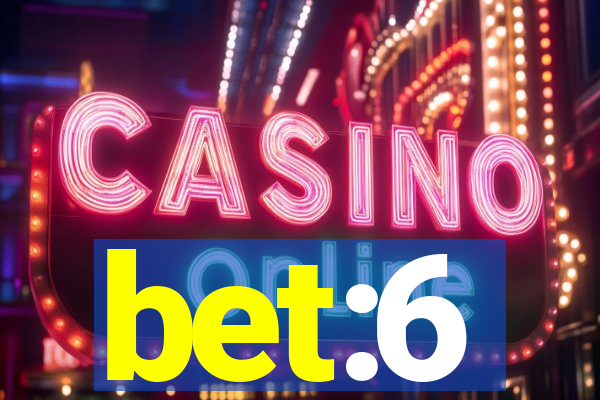 bet:6