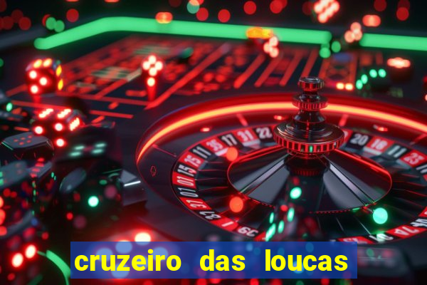 cruzeiro das loucas filme completo dublado topflix