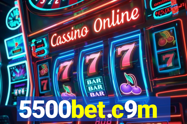 5500bet.c9m
