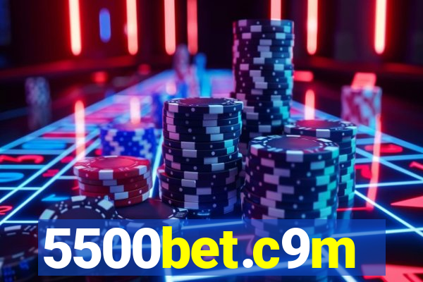 5500bet.c9m
