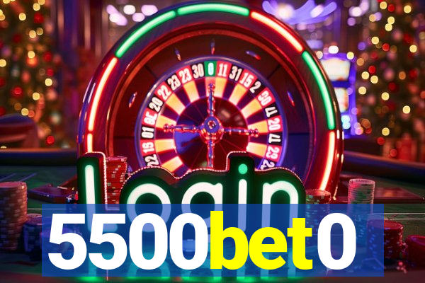 5500bet0
