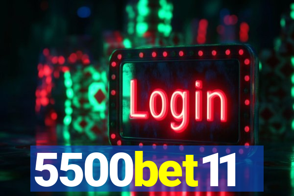 5500bet11