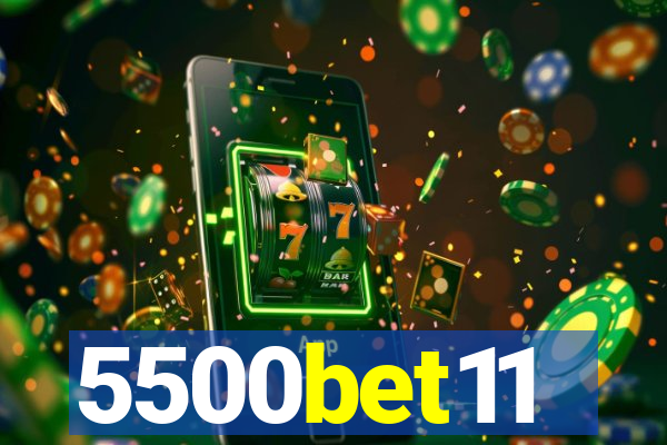 5500bet11