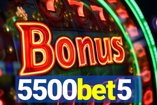 5500bet5