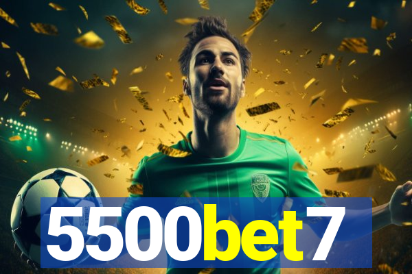 5500bet7