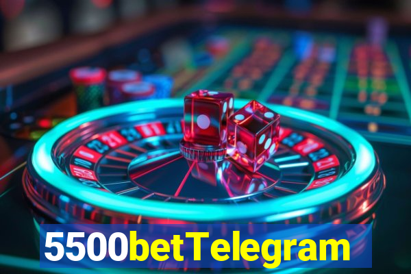 5500betTelegram