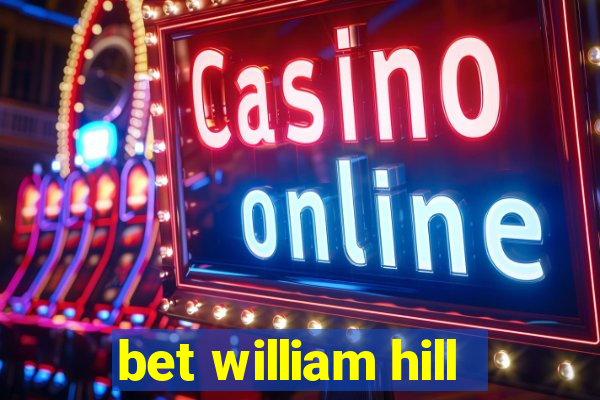 bet william hill