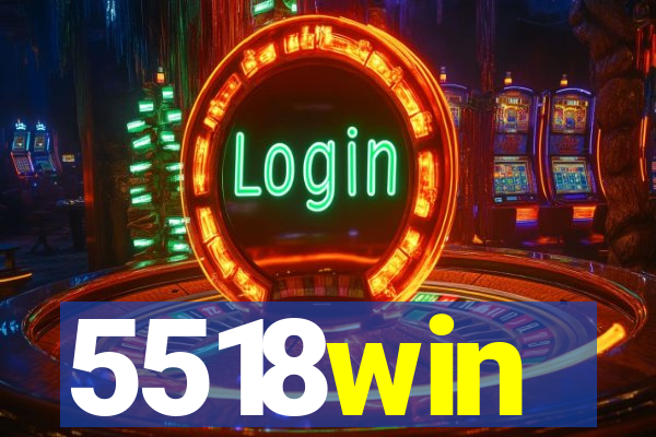5518win