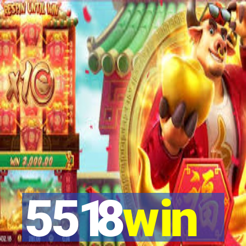 5518win
