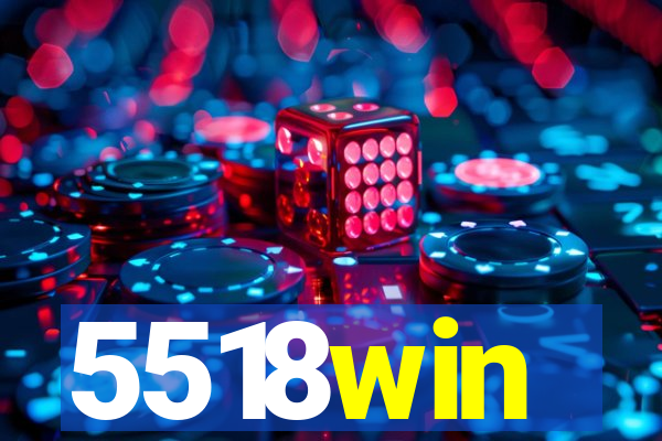 5518win