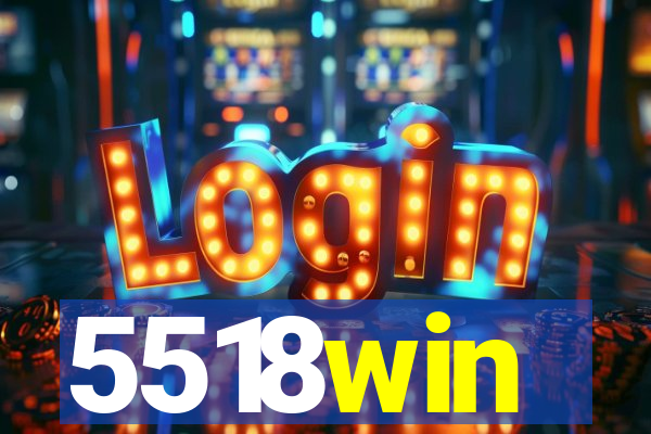 5518win