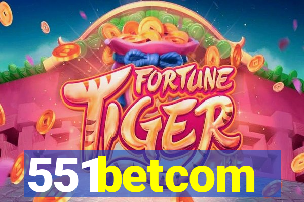 551betcom