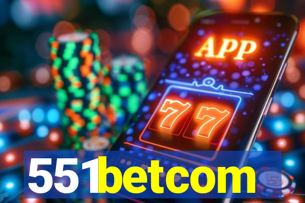 551betcom