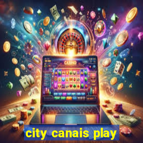 city canais play