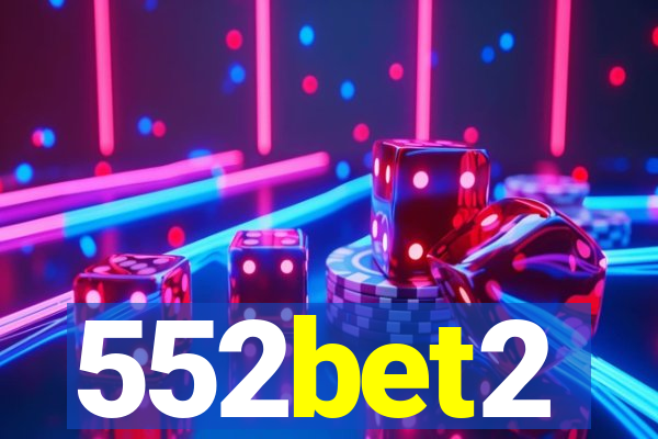 552bet2