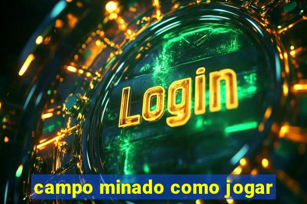 campo minado como jogar