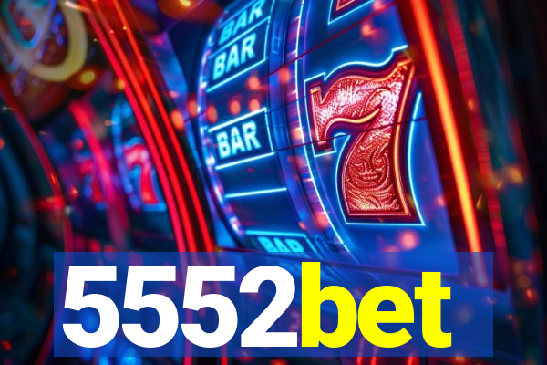 5552bet