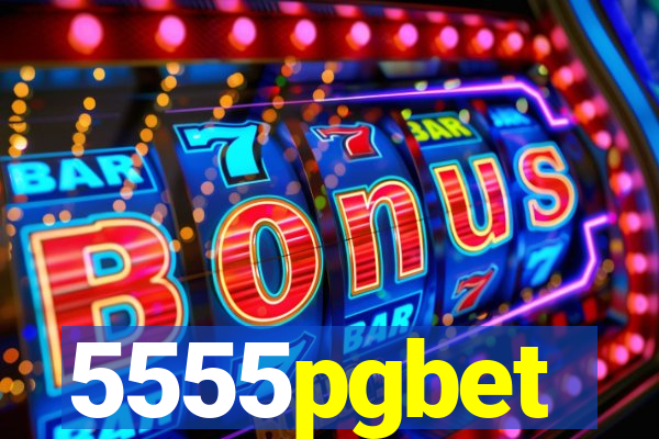 5555pgbet