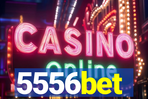 5556bet