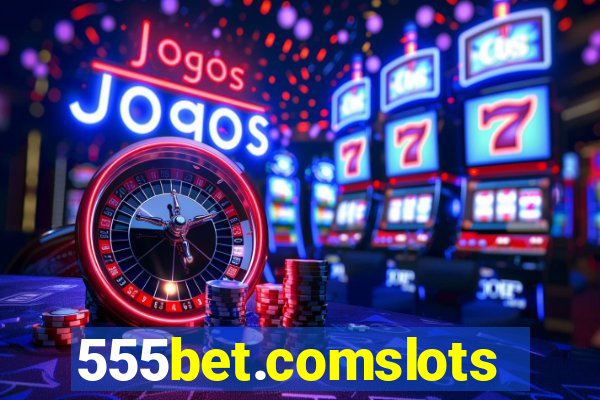 555bet.comslots