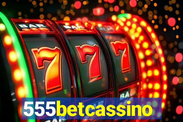 555betcassino