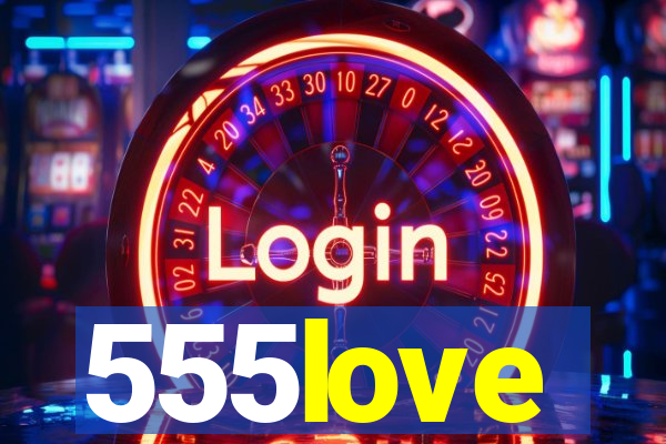 555love