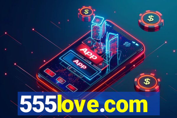 555love.com