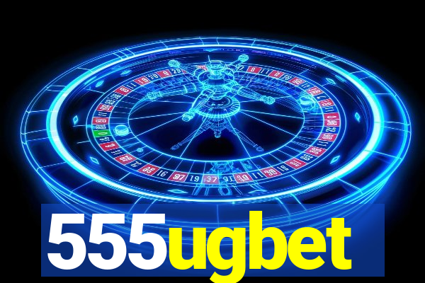 555ugbet