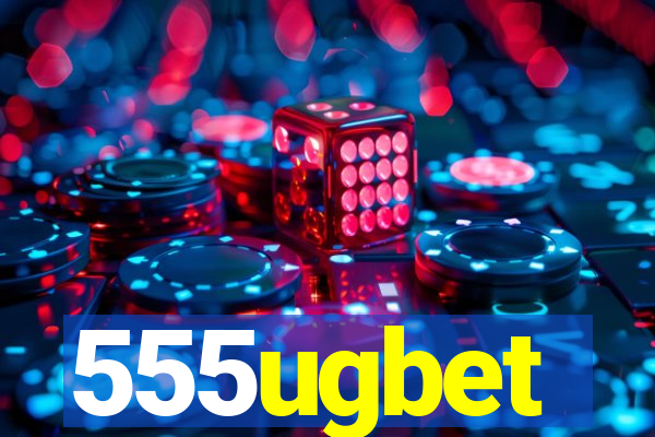 555ugbet