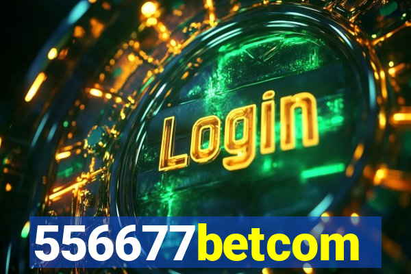 556677betcom