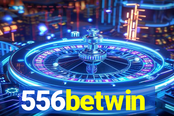 556betwin