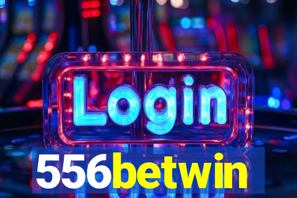 556betwin