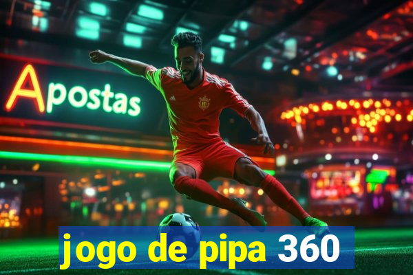jogo de pipa 360