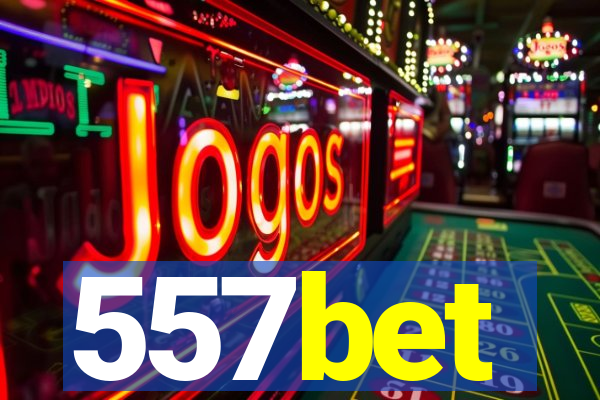 557bet