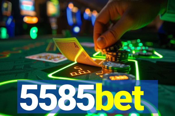 5585bet